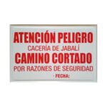 Tablilla Atención Peligro cacería de jabalí camino cortado por razones de seguridad (C. Valenciana) 50×33 - Imagen 2