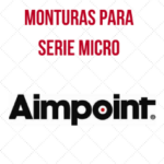 Monturas Aimpoint Serie Micro