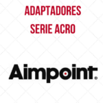 Adaptadores Aimpoint Serie ACRO