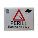 Tablilla Perill Batuda de Caça (Catalunya) 50×33 - Imagen 2