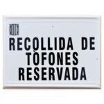 Tablilla Recollida de Tòfones Reservada (Catalunya) 50×33