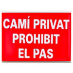 Tablilla Camí Privat Prohibit el Pas 30×20