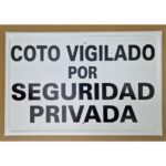 Tablilla Coto Vigilado por Seguridad Privada (España) 50×33