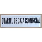 Tablilla Cuartel de Caza Comercial (Castilla la Mancha) 50×15