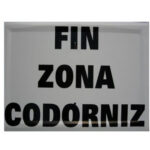 Tablilla Fin Zona Codorniz (España) 30×20