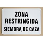 Tablilla ZONA RESTRINGIDA SIEMBRA DE CAZA (España) 50×33
